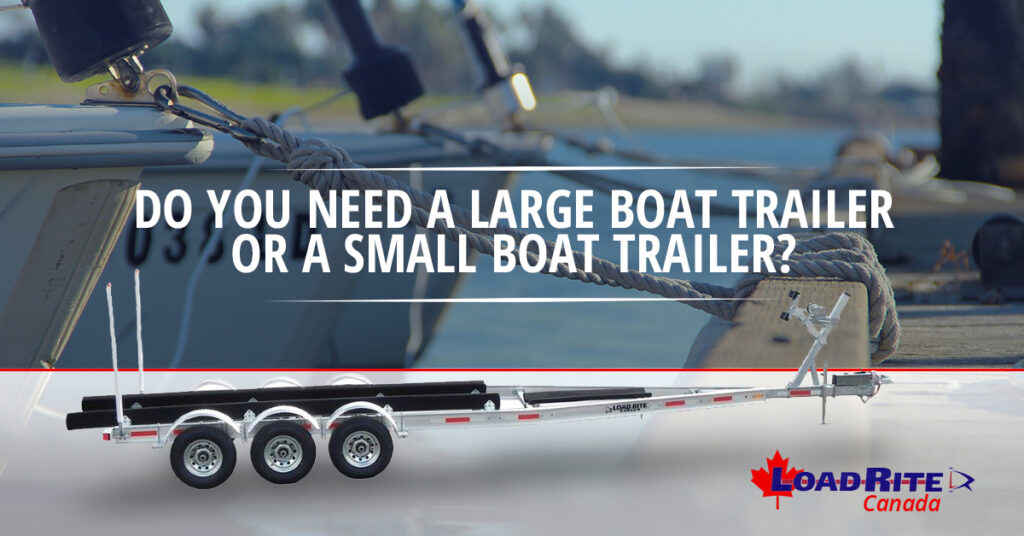 large boat trailer or small boat trailer